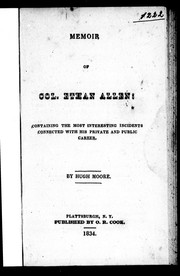 Cover of: Memoir of Col. Ethan Allen: containing the most interesting incidents connected with his private and public career