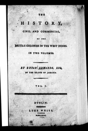 Cover of: The history, civil and commercial, of the British colonies in the West Indies: in two volumes
