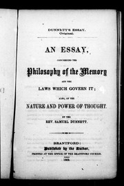 Cover of: An essay, concerning the philosophy of the memory and the laws which govern it: also, of the nature and power of thought