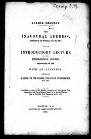 Cover of: The inaugural address, delivered by the president, June 20, 1851, and his introductory lecture to the theological course, delivered Sept. 23, 1851: with an appendix containing a history of the college, the acts of incorporation, etc. etc