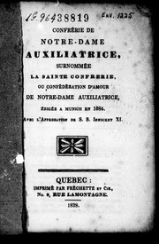 Cover of: Confrérie de Notre-Dame Auxiliatrice, surnommée la Sainte Confré rie ou Confédération d'amour de Notre-Dame Auxiliatrice, érigée à Munich en 1684 by Confrérie de Notre-Dame Auxiliatrice, Confrérie de Notre-Dame Auxiliatrice