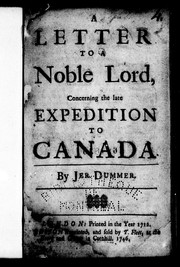 A letter to a noble lord, concerning the late expedition to Canada by Jeremiah Dummer