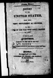 Cover of: History of the United States: from their first settlement as colonies, to the close of the war with Great Britain in 1815 : to which is added questions, adapted to the use of schools