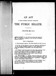Cover of: An Act to make further provisions respecting the public health: Chapter 38, R.S.O.