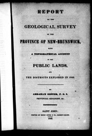 Cover of: Report on the geological survey of the province of New-Brunswick by Abraham Gesner