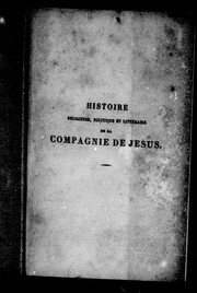 Cover of: Histoire religieuse, politique et littéraire de la Compagnie de Jésus