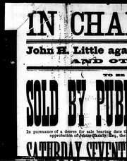 Cover of: In chancery: John H. Little against Thos. Little and others, to be sold by public auction in pursuance of a decree for sale bearing date the fourteenth day of June, 1876 ... the following lands ..