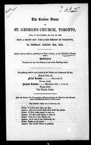 The Corner stone of St. George's Church, Toronto, will, if God permits, be laid by the Hon. & Right Rev. the Lord Bishop of Toronto, on Monday, August 19, 1844