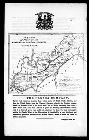 The Canada Company having had numerous inquiries from various parts of British North America, and from the United States, upon the Western district ... by Canada Company