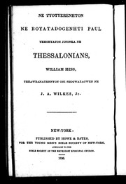 Cover of: Ne tyotyerenhton ne royatadogenhti Paul yehohyaton jinonka ne Thessalonians by J. A. Wilkes