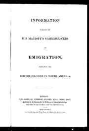 Cover of: Information published by His Majesty's Commissioners for Emigration, respecting the British colonies in North America