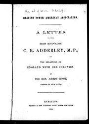 Cover of: A letter to the Right Honourable C.B. Adderley, M.P., on the relations of England with her colonies