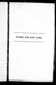Cover of: Quebec and New York, or, The three beauties: an historical romance of 1775