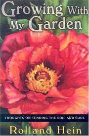 Cover of: Growing With My Garden: Thoughts on Tending the Soil and the Soul