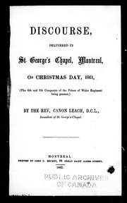 Cover of: Discourse delivered in St. George's Chapel, Montreal, on Christmas day, 1861: (the 6th and 7th companies of the Prince of Wales Regiment being present)