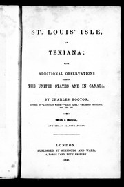 Cover of: St. Louis' Isle, or, Texiana: with additional observations made in the United States and in Canada