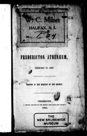 Cover of: Annual discourse delivered by Edwin Jacob ... before the Fredericton Atheneum, February 21, 1853