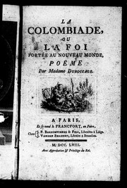 Cover of: La Colombiade, ou La foi portée au Nouveau Monde by Anne-Marie du Boccage