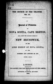 Cover of: A journal of visitation in Nova Scotia, Cape Breton, and along the eastern shore of New Brunswick by the Lord Bishop of Nova Scotia [i.e. John Inglis] in the summer and autumn of 1843 by Inglis, John