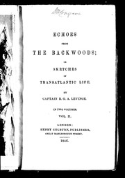 Cover of: Echoes from the backwoods, or, Sketches of transatlantic life by by R.G.A. Levinge.