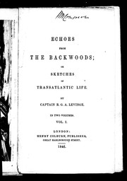 Cover of: Echoes from the backwoods, or, Sketches of transatlantic life by Levinge, R. G. A. Sir