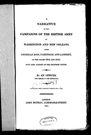 Cover of: A narrative of the campaigns of the British army at Washington and New Orleans under Generals Ross, Pakenham, and Lambert, in the years 1814 and 1815: with some account of the countries visited