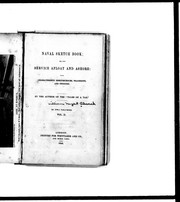 Cover of: Naval sketch book, or, The service afloat and ashore: with reminiscences, fragments and opinions