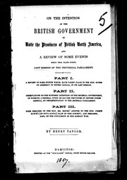 Cover of: On the intention of the British government to unite the provinces of British North America by Taylor, Henry