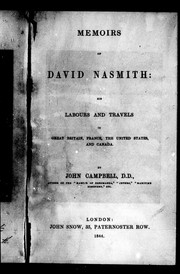 Cover of: Memoirs of David Nasmith: his labours and travels in Great Britain, France, the United States and Canada