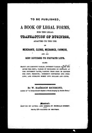 Cover of: To be published, a book of legal forms, for the legal transaction of business: adapted to the use of merchants, clerks, mechanics, farmers, and all men retired to private life; also profit and discount tables, interest at six and seven per cent., tables of exchange on England at the different rates, varying from nine to sixteen per cent. premium, currency converted into sterling, and sterling money into dollars and cents