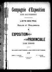 Cover of: Compagnie d'exposition de Québec: liste des prix, règles et règlements, Exposition provinciale de 1898; du lundi 12 septembre au mercredi 21 septembre