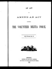 Cover of: An Act to amend an act respecting the volunteer militia force by Canada