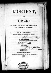 Cover of: L'Orient ou Voyage en Égypte, en Arabie, en Terre-Sainte, en Turquie et en Grèce by Léon Gingras