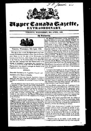 Cover of: Upper Canada Gazette, extraordinary: Toronto, Wednesday, 20th April, 1836, by authority