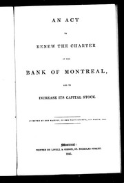 Cover of: An Act to renew the charter of the Bank of Montreal, and to increase its capital stock