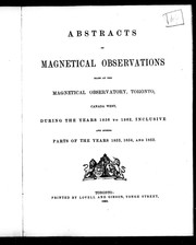 Abstracts of magnetical observations made at the Magnetical Observatory, Toronto, Canada West
