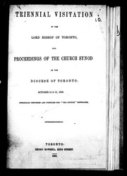 Cover of: Triennial visitation of the Lord Bishop of Toronto, and proceedings of the church synod of the diocese of Toronto: October, 12 & 13, 1853