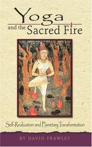 Cover of: Yoga and the Sacred Fire by David Frawley