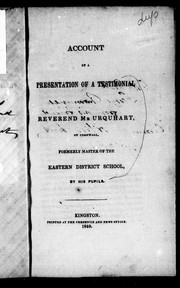 Account of a presentation of a testimonial to the Reverend Mr. Urquhart of Cornwall, formerly master of the Eastern District School