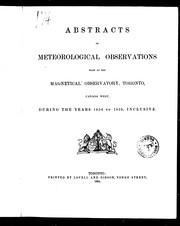 Cover of: Abstracts of meteorological observations made at the Magnetical Observatory, Toronto, Canada West during the years 1854 to 1859 inclusive by Magnetical and Meteorological Observatory (Toronto, Ont.)