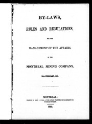 Cover of: By-laws, rules and regulations for the management of the affairs of the Montreal Mining Company: 16th February, 1853