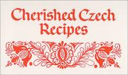 Cover of: Cherished Czech Recipes by 