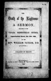 Cover of: The death of the righteous: a sermon preached in the Canada Presbyterian Church, Lagauchetiere Street, Jan. 12th, 1862