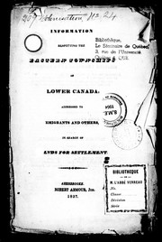 Cover of: Information respecting the eastern townships of Lower Canada: addressed to emigrants and others in search of lands for settlement