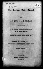 Cover of: The eastern oriel opened: the annual address delivered before the societies of St. George, St. Andrew, and St. Patrick, in the Cathedral Church of St. James, Toronto, on St. George' s Day, 1842, having also reference to the laying of the foundation stone of King's College, Toronto, on that day