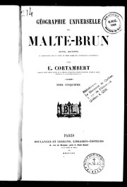 Cover of: Géographie universelle de Malte-Brun: revue, rectifié e et complètement mise au niveau de l'état actuel des connaissances géographiques