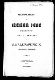 Mandement de Monseigneur Bourget, évêque de Montréal, publiant l'encyclique de N.S.P. le pape Pie IX. concernant le jubilé by Église catholique. Diocèse de Montréal. Évêque (1840-1876 : Bourget)