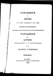 Cover of: Catalogue of books in the library of the House of Assembly: Catalogue des livres appartenant à la bibliothèque de la Chambre d'assemblée