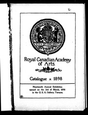 Cover of: Catalogue 1898: nineteenth annual exhibition, opened on the 3rd of March, 1898 in the O.S.A. Gallery, Toronto
