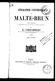 Cover of: Géographie universelle de Malte-Brun: revue, rectifiée et complètement mise au niveau de l'état actuel des connaissances géographiques